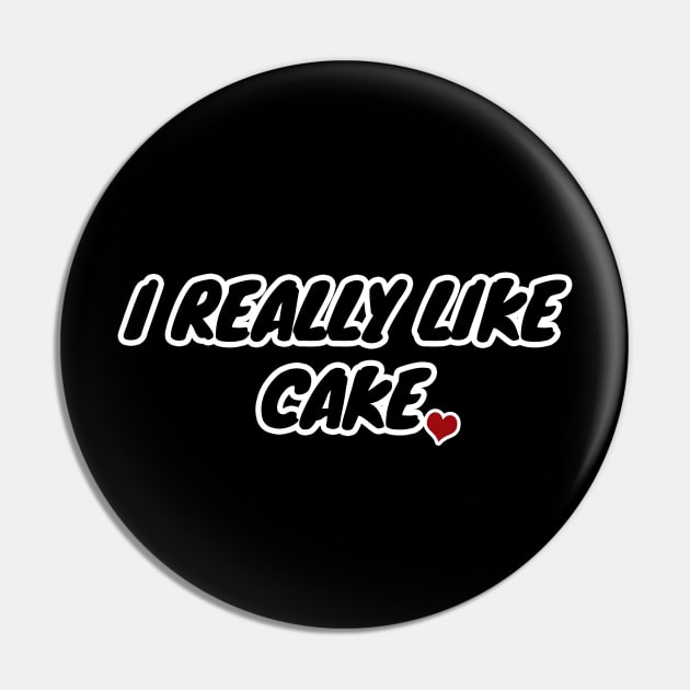 I Really Like Cake Pin by LunaMay