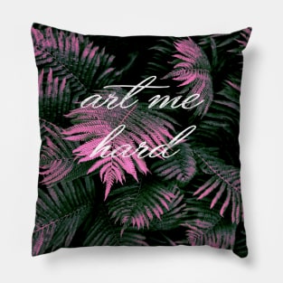 Art me hard. Pillow