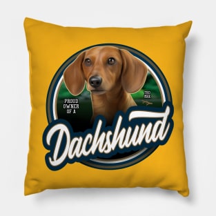 Dachshund proud owner Pillow