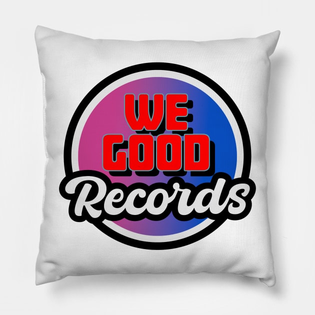 we good records Pillow by daiterry