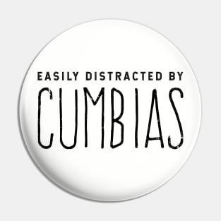 Easily Distracted By Cumbias Pin