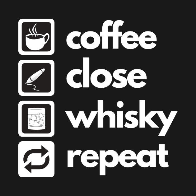 Coffee - Close - Whisky - Repeat by Closer T-shirts