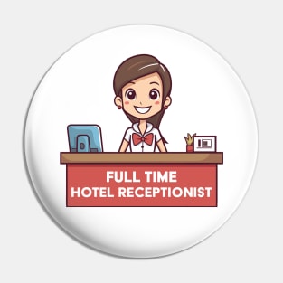 Full Time Hotel Receptionist Pin