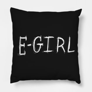 Dark and Gritty EGIRL text design e-girl Pillow