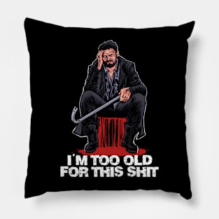 Butcher is too old Pillow