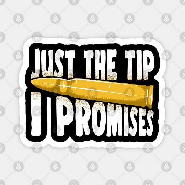 Just the tip i promises Magnet by indigosstuff