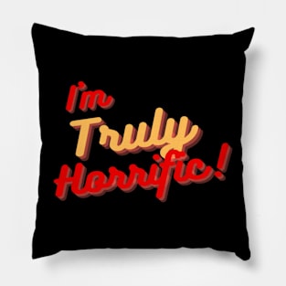 HCW "I'm Truly Horrific" Logo Pillow