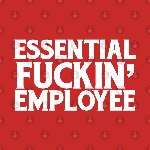 Essential Fuckin' Employee by mart07