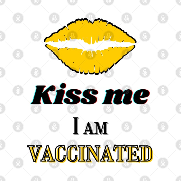 Kiss me I am vaccinated in yellow and black by Blue Butterfly Designs 