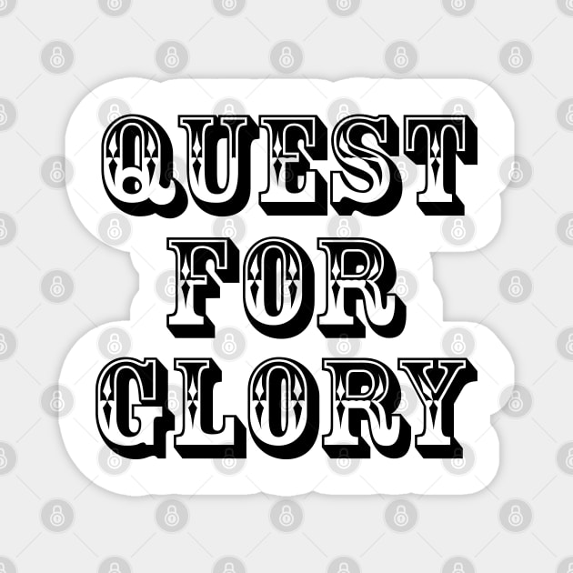 Quest for glory. Magnet by SamridhiVerma18