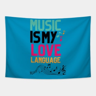 MUSIC IS MY LOVE LANGUAGE Tapestry