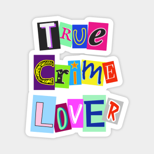 True Crime Lover Magnet