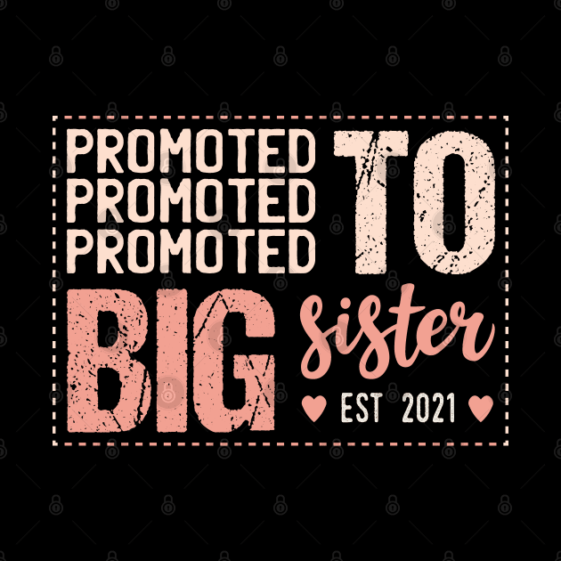 Promoted To Big Sister Est 2021 by Tesszero