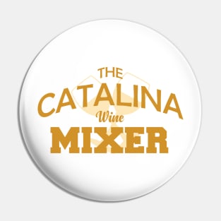 The Catalina Wine Mixer Pin
