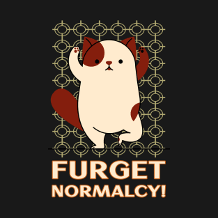 forget normality T-Shirt