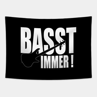 BASST IMMER funny bassist gift Tapestry