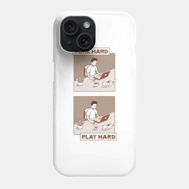 Work hard. Play hard. Phone Case by Safari Shirts