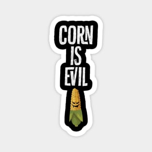 Corn is Evil Classic Magnet