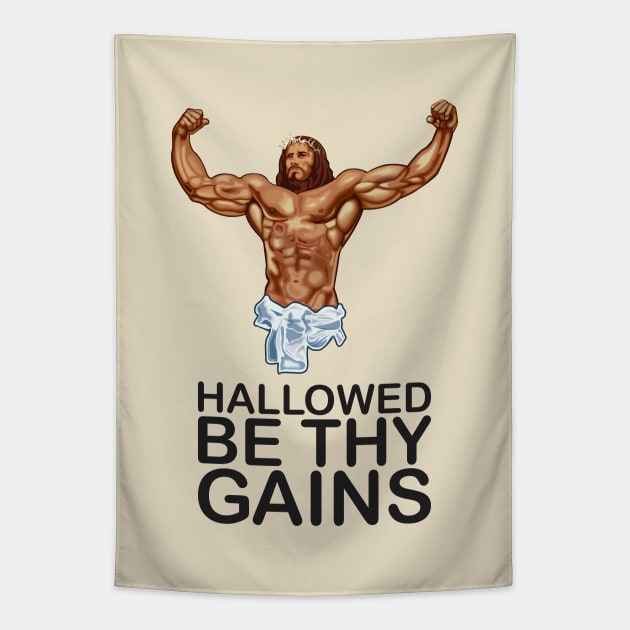 Hallowed be thy gains - Swole Jesus - Jesus is your homie so remember to pray to become swole af! Tapestry by Crazy Collective