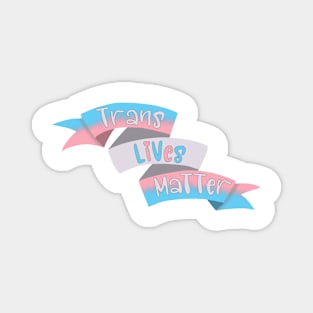 Trans lives matter Magnet