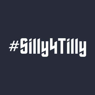 Silly for Tilly - white text T-Shirt