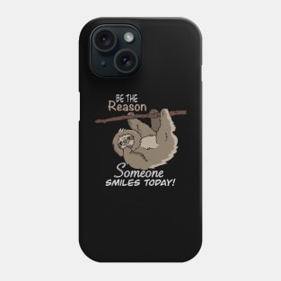 Be The Reason SMILE SLOTH T-Shirt 2 Phone Case