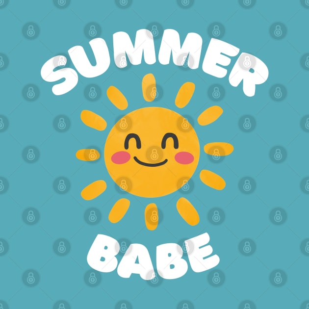 Summer Babe - Cute Sunshine Design by DankFutura