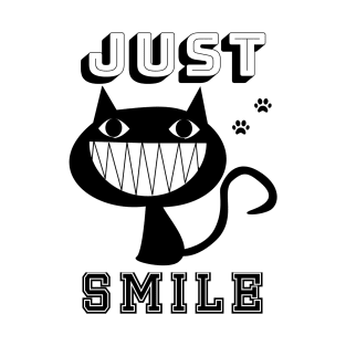 Just Smile. T-Shirt for wonderful people T-Shirt