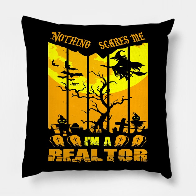 Nothing scares me I'm Realtor Halloween Pillow by PaulAksenov