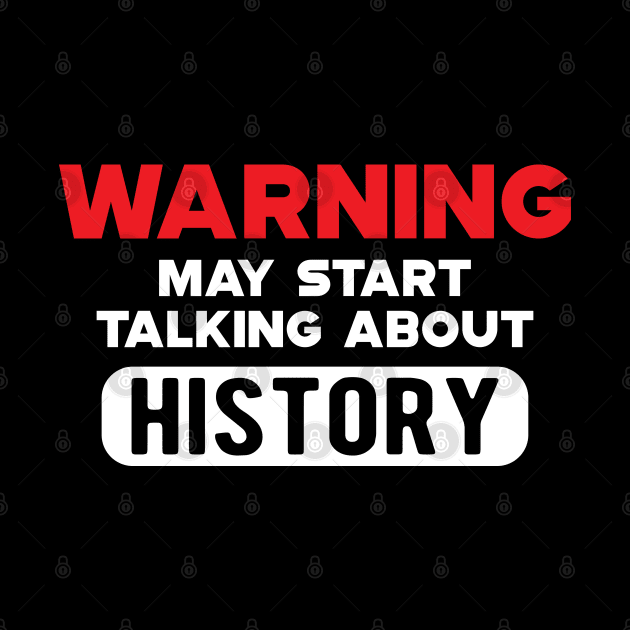 History - Warning may start talking about history by KC Happy Shop