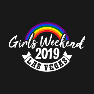 Girls Weekend 2019 Las Vegas T-Shirt