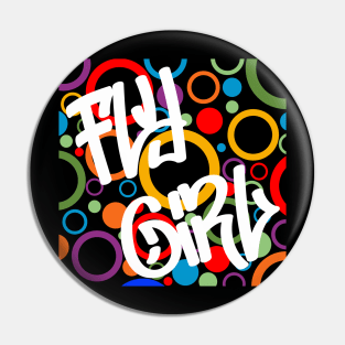 2. FLY GIRL MUG, Piilows, Masks, Totes, Pins, Magnet for B-Girls and Hip Hop Enthusiasts - Fly Girl 80s 90s Old School Hip Hop Pin