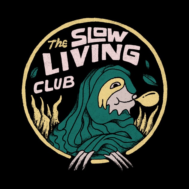 The Slow Living Club by skitchman