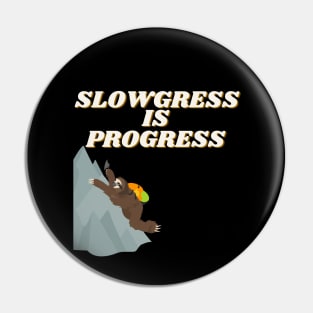 Climbing Sloth - Slowgress is progress Pin