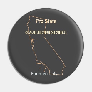 Pro State California - For men only Pin