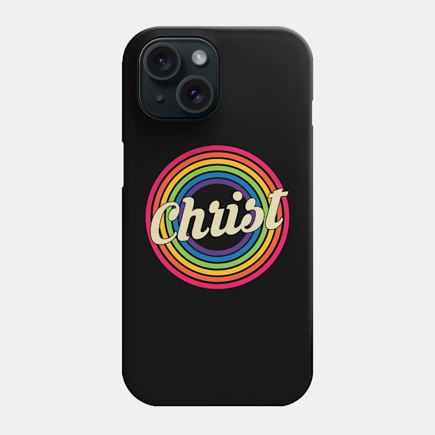 Christ - Retro Rainbow Style Phone Case by MaydenArt