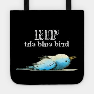 The Blue Bird Social Media is Dead to Me, No. 5: RIP the Blue Bird on a Dark Background Tote