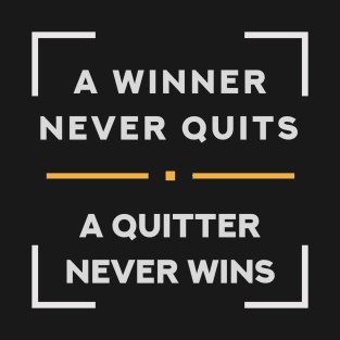 Winners Never Quit T-Shirt