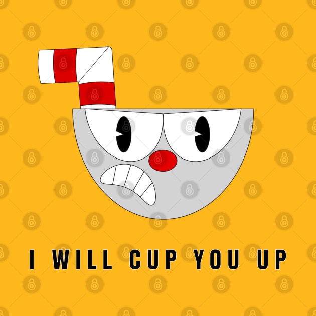 I Will Cup You Up by Sterling_Arts_Design