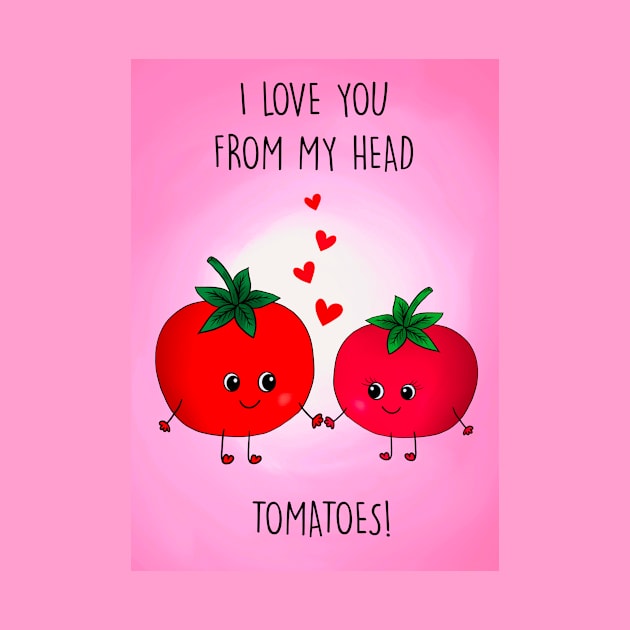 ILY TOMATOES by Poppy and Mabel