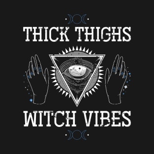 Thick Things Witch Vibes Witches T-Shirt
