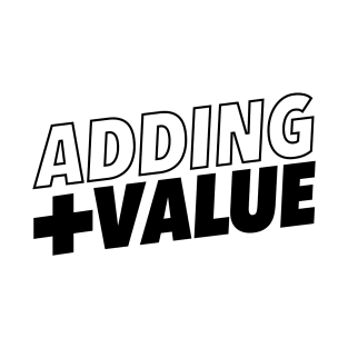 Adding Value - Black T-Shirt