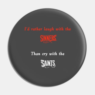 Sinners & Saints just text Pin