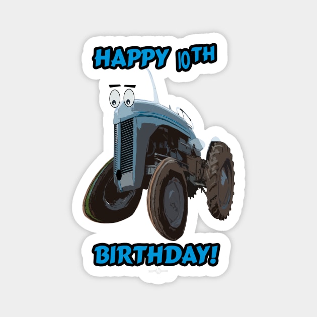 Happy 10th birthday tractor design Magnet by seadogprints