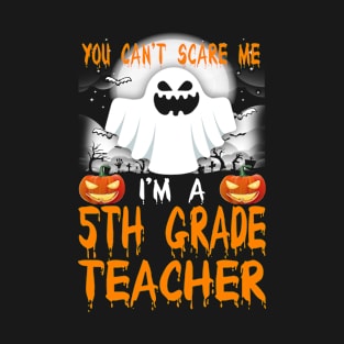 I'm a 5th Grade Teacher Halloween T-Shirt