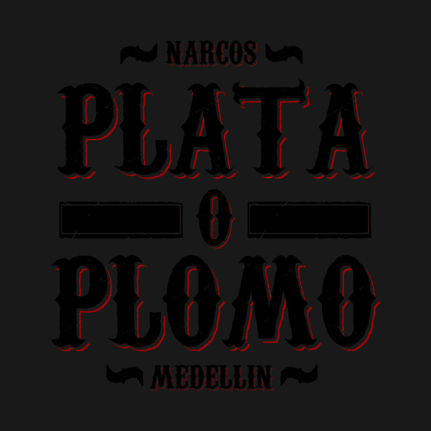 Plata o Plomo - Narcos - Long Sleeve T-Shirt