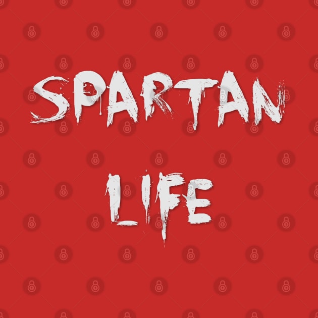 Spartan Life This is Sparta by DesignsbyZazz