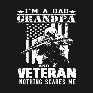 vintage I'm a dad, grandpa and a veteran nothing scares me..veteran grandpa gift T-Shirt