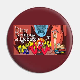 The Dirty Demon of Debate Pin