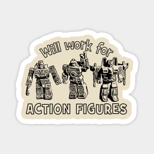 Will work for action figures Magnet